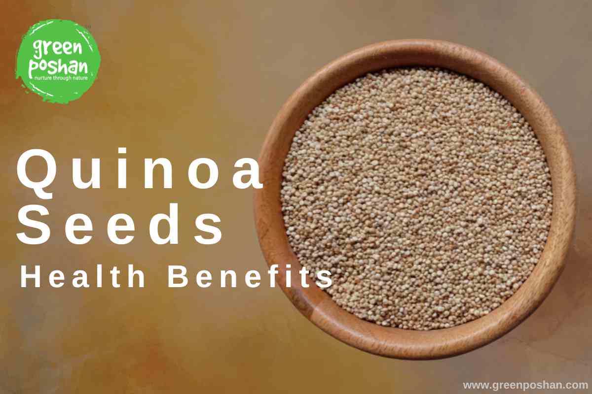 Quinoa Seeds Nutrtion Benefits